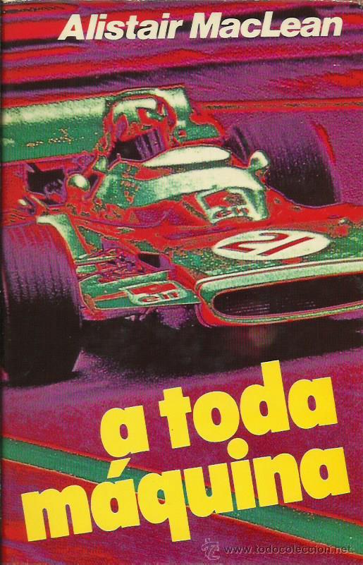 Libros: A TODA M&Aacute;QUINA - MacLean,Alistair - Foto 1