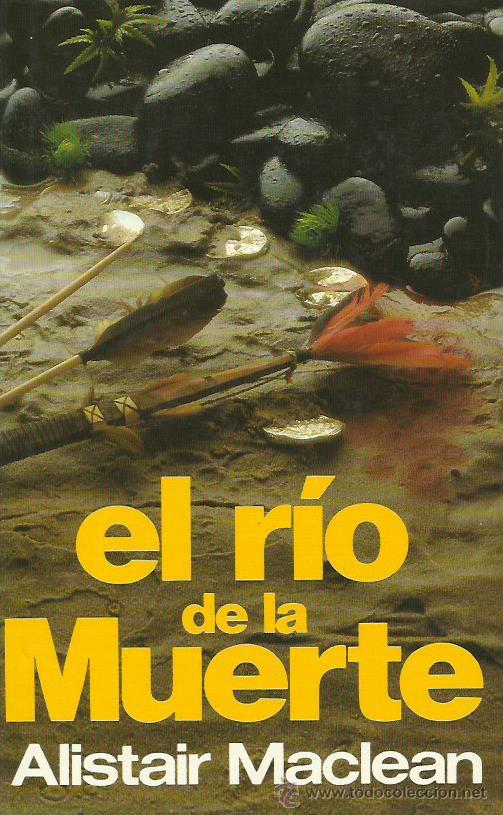 Libros: EL R&Iacute;O DE LA MUERTE - MacLean,Alistair - Foto 1