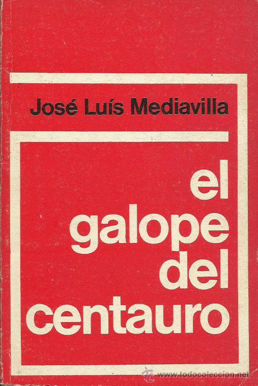 Libros: EL GALOPE DEL CENTAURO - Mediavilla,Jos&eacute; Luis - Foto 1