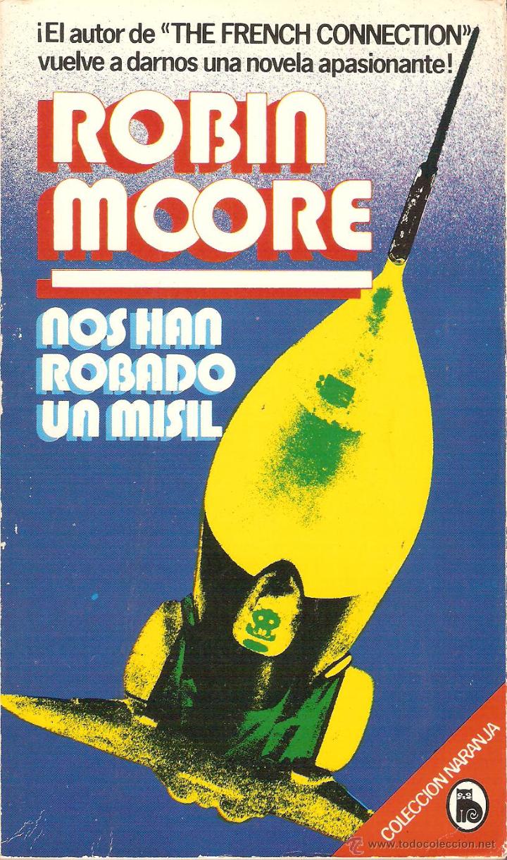 Libros: NOS HAN ROBADO UN MISIL - Moore,Robin - Foto 1