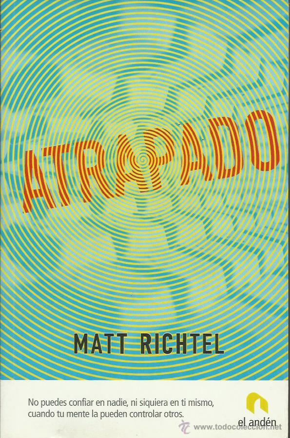 Libros: ATRAPADO - Richtel,Matt - Foto 1