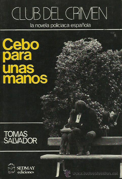 Libros: CEBO PARA UNAS MANOS - Salvador,Tom&aacute;s - Foto 1