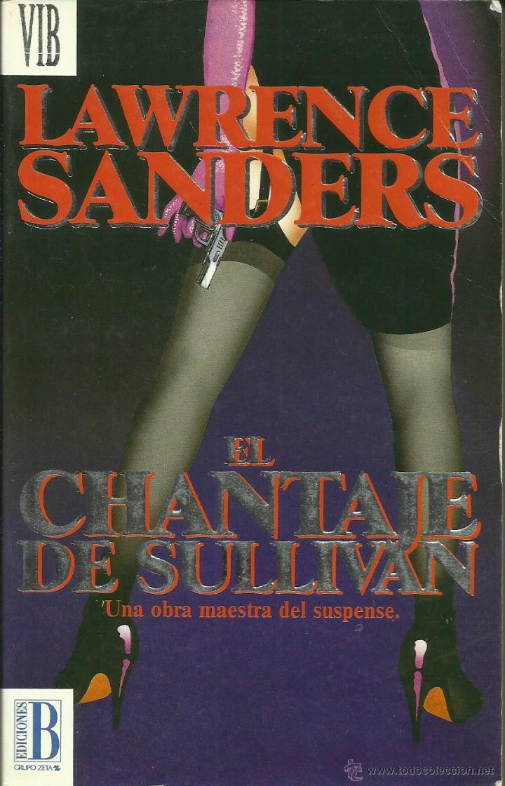 Libros: EL CHANTAJE DE SULLIVAN - Sanders,Lawrence - Foto 1