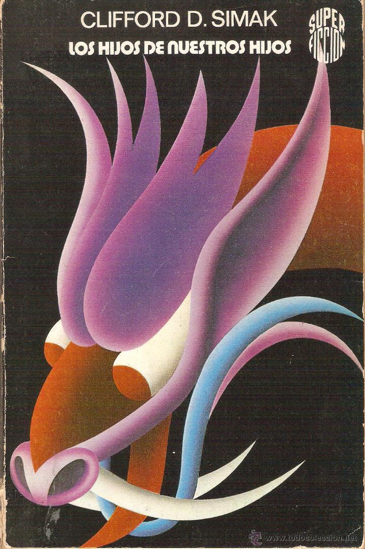 Libros: LOS HIJOS DE NUESTROS HIJOS - Simak,Clifford D. - Foto 1