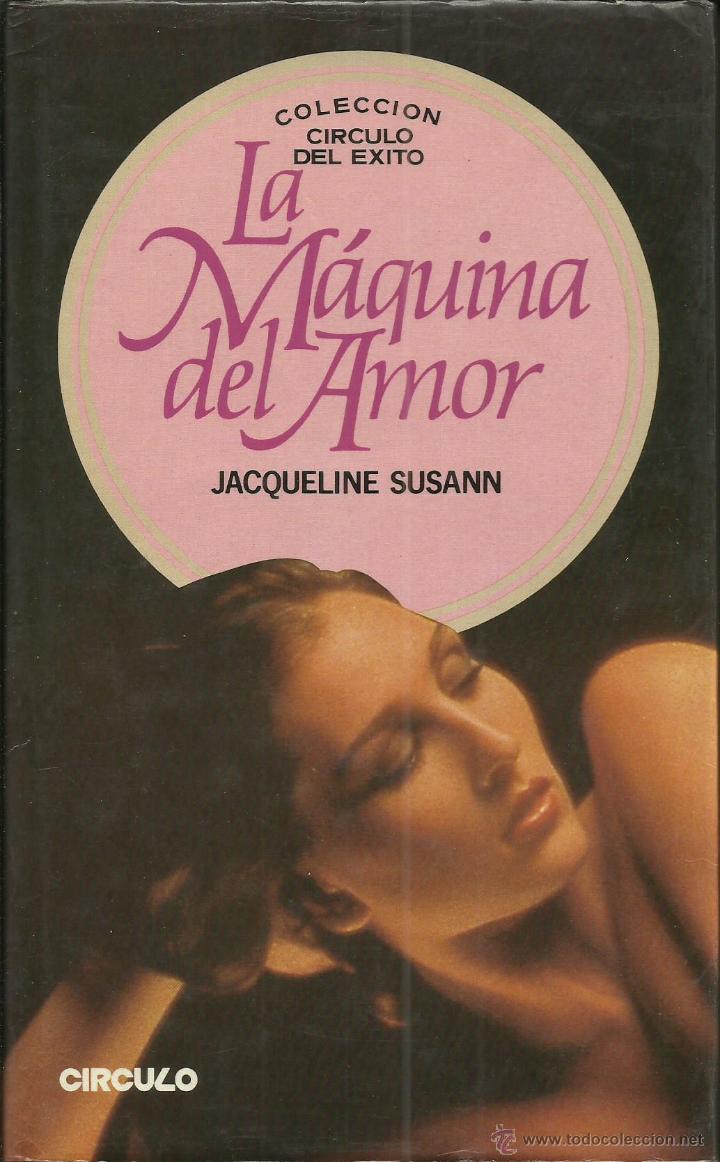 Libros: LA M&Aacute;QUINA DEL AMOR - Susann,Jacqueline - Foto 1