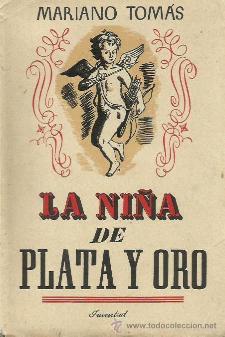 Libros: LA NI&Ntilde;A DE PLATA Y ORO - Tom&aacute;s,Mariano - Foto 1