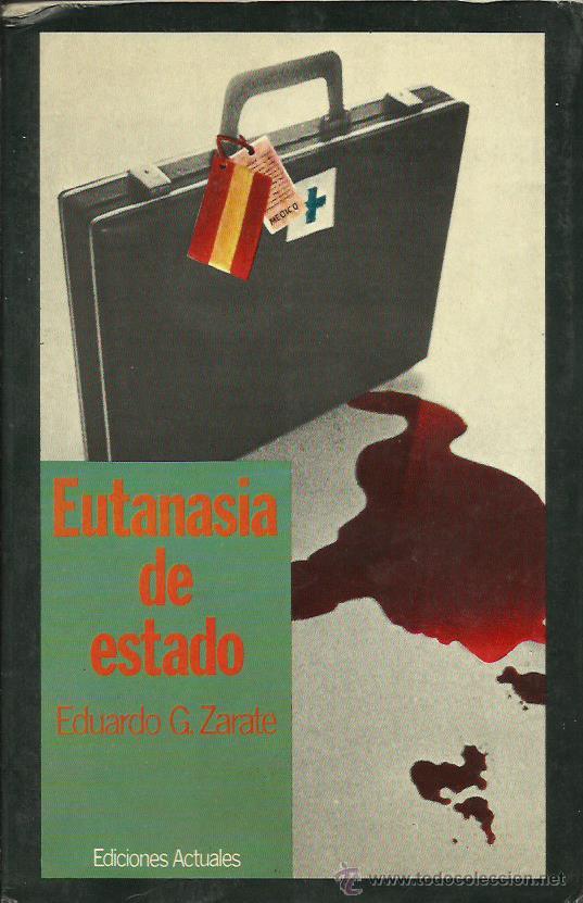 Libros: EUTANASIA DE ESTADO - Z&aacute;rate,Eduardo G. - Foto 1