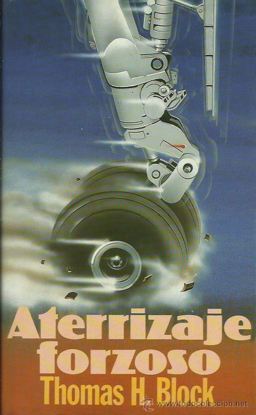 Libros: ATERRIZAJE FORZOSO - Block,Thomas H. - Foto 1