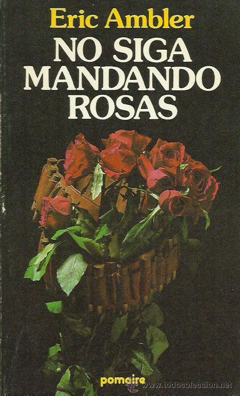Libros: NO SIGA MANDANDO ROSAS - Ambler,Eric - Foto 1