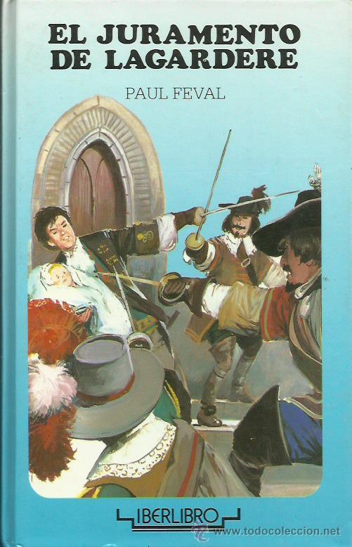 Libros: EL JURAMENTO DE LAGARDERE - Feval,Paul - Foto 1