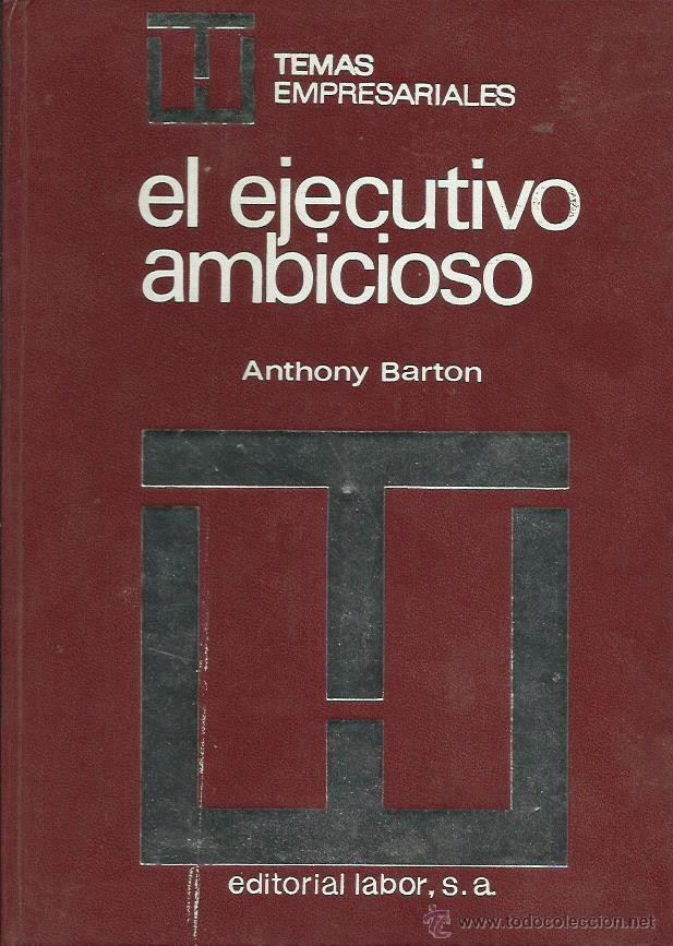 Libros: EL EJECUTIVO AMBICIOSO - Barton,Anthony - Foto 1