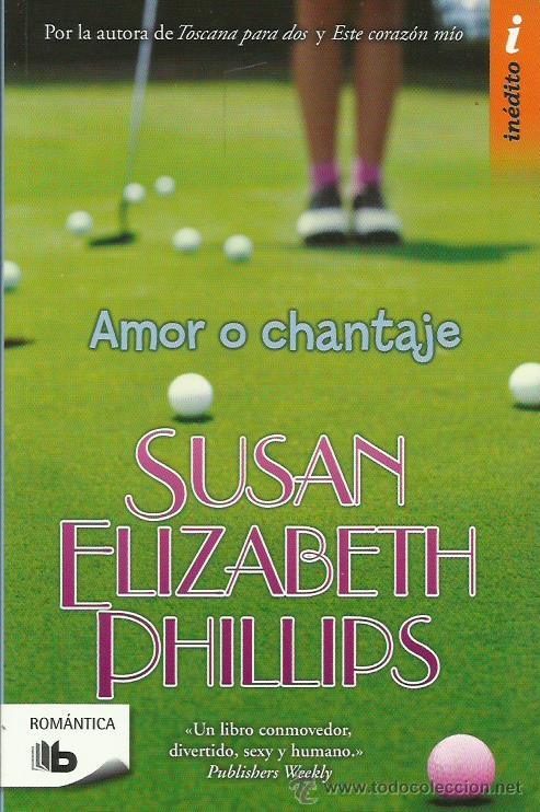 Libros: AMOR O CHANTAJE - Phillips,Susan Elizabeth - Foto 1