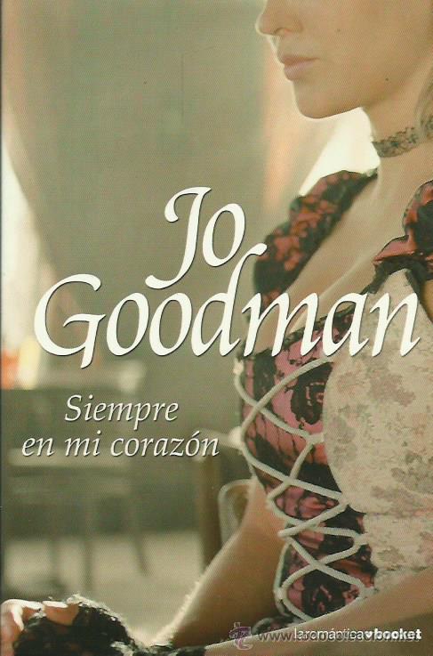 Libros: SIEMPRE EN MI CORAZ&Oacute;N - Goodman, Jo - Foto 1
