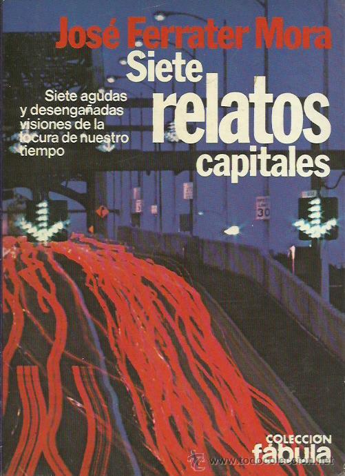 Libri di seconda mano: SIETE RELATOS CAPITALES - Ferrater Mora,Jos&eacute;