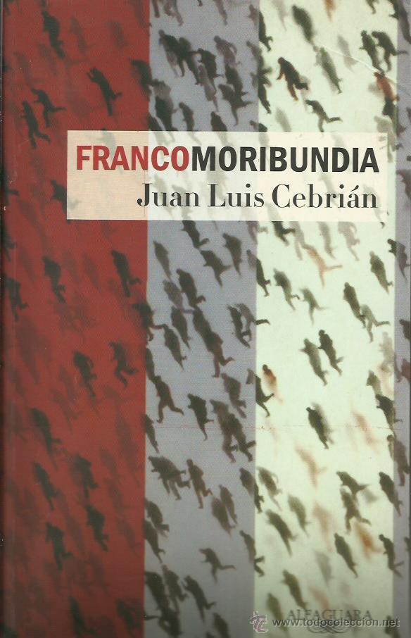 Libros: FRANCOMORIBUNDIA - Cebri&aacute;n,Juan Luis - Foto 1