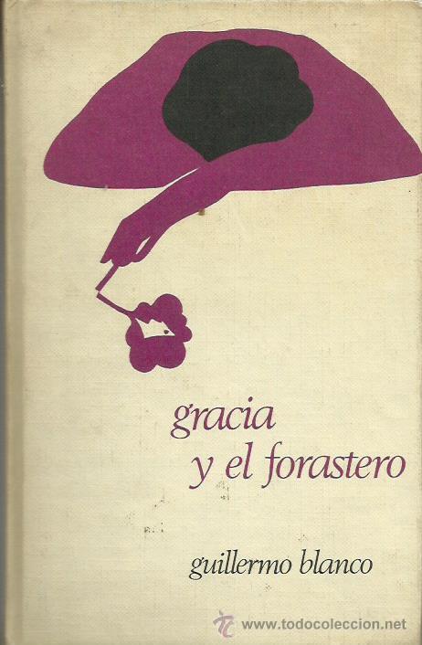 Libros: GRACIA Y EL FORASTERO - Blanco,Guillermo - Foto 1