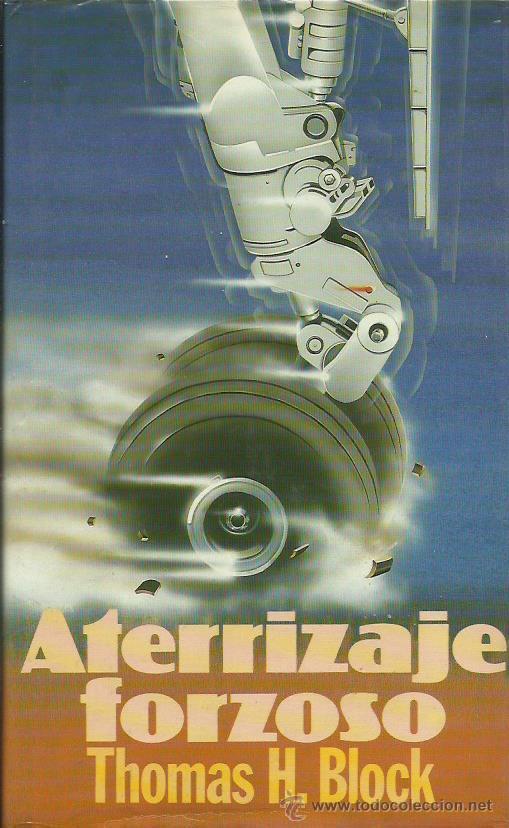 Libros: ATERRIZAJE FORZOSO - Block,Thomas H. - Foto 1