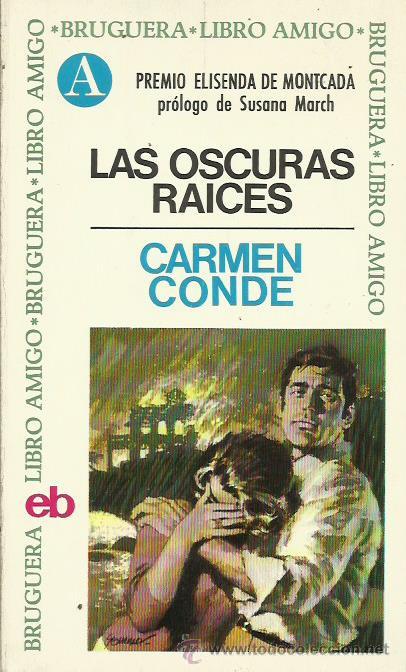 Libros: LAS OSCURAS RA&Iacute;CES - Conde,Carmen - Foto 1