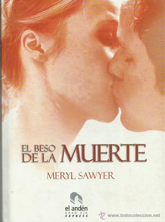 Libros: EL BESO DE LA MUERTE - Sawyer,Meryl - Foto 1