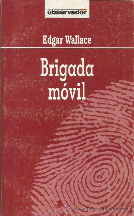 Libros: BRIGADA M&Oacute;VIL - Wallace,Edgar - Foto 1