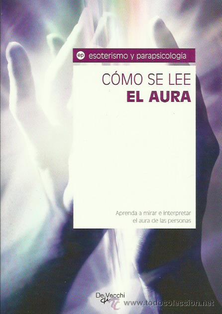Libros: C&Oacute;MO SE LEE EL AURA - Equipo de expertos Omicr&oacute;n - Foto 1