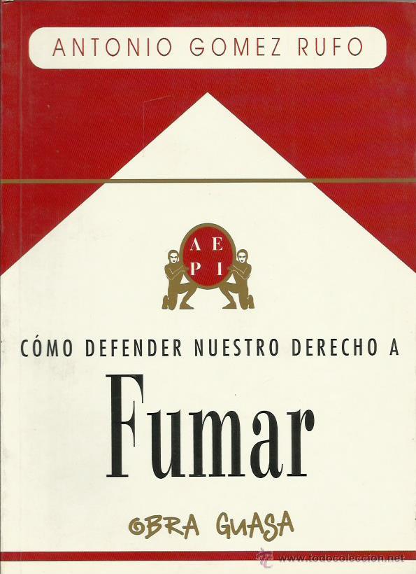 Libros: C&Oacute;MO DEFENDER NUESTRO DERECHO A FUMAR - G&oacute;mez Rufo,Antonio - Foto 1