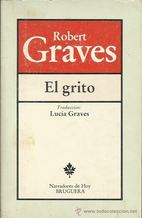 Libros: EL GRITO   - Graves,Robert - Foto 1