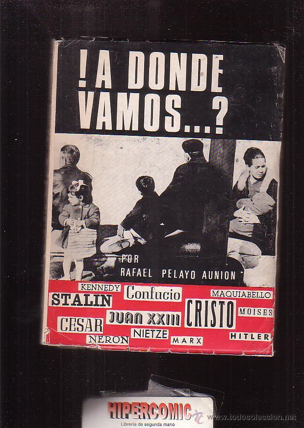 B&uuml;cher: ! A DONDE VAMOS... / RAFAEL PELAYO AUNION