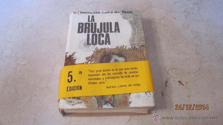 Libros: TORCUATO LUCA DE TENA - LA BRUJULA LOCA - PLANETA 1966 - Foto 1