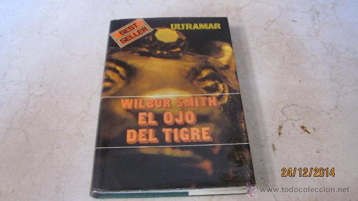Libros: WILBUR SMITH - EL OJO DEL TIGRE - ULTRAMAR 1977 - Foto 1