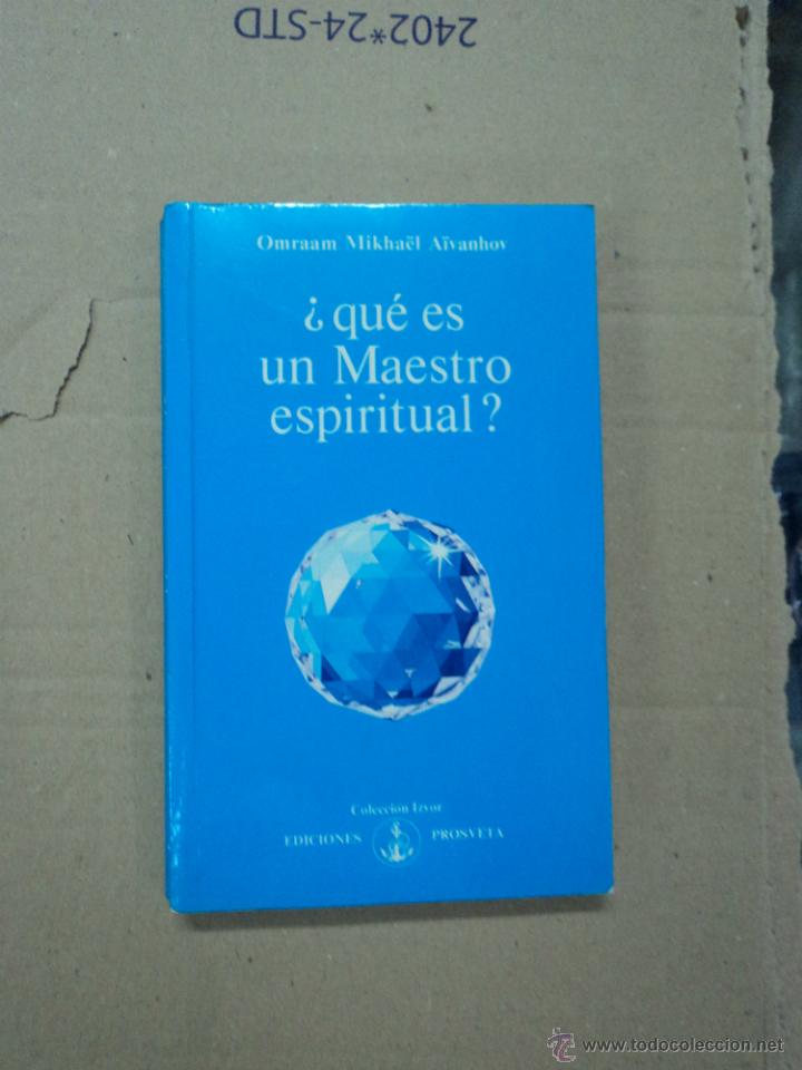 Libros: &iquest;Qu&eacute; es un Maestro espiritual? Omraam Mikha&euml;l - Foto 1