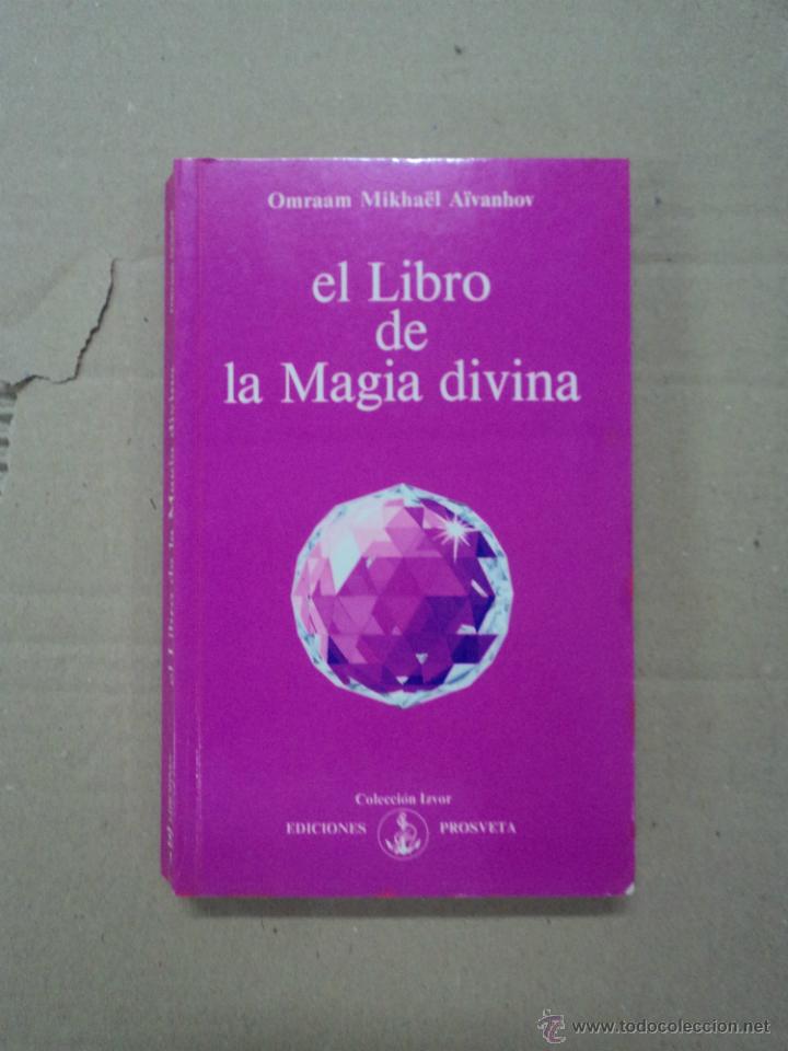 Libros: El libro de la magia divina - Omraam Mikha&euml;l - Foto 1