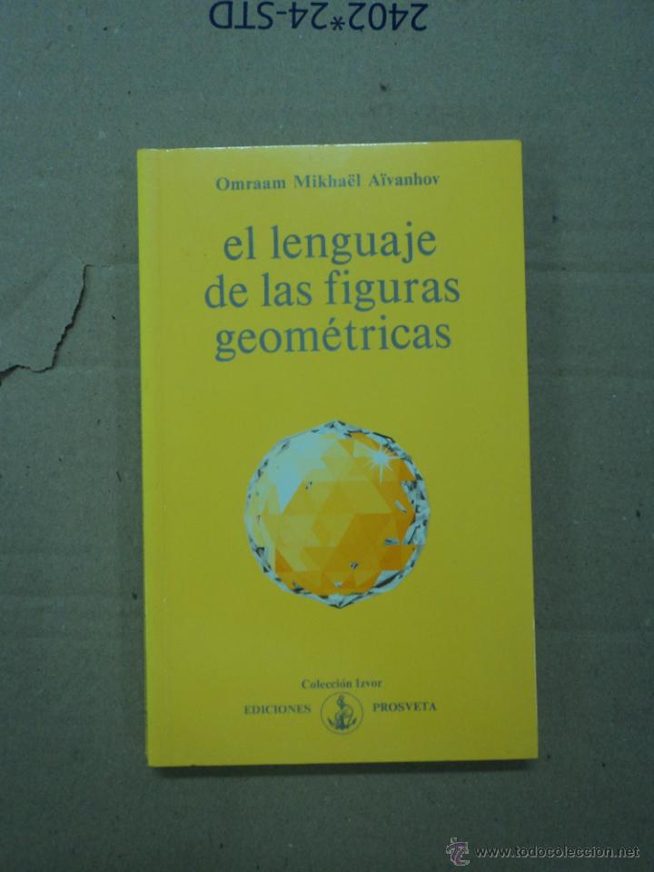 Libros: El Lenguaje de las figuras geom&eacute;tricas - Omraam Mikha&euml;l - Foto 1