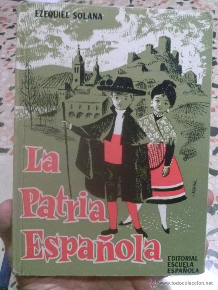Libros: LA PATRIA ESPA&Ntilde;OLA  --- DE  EZEQUIEL   SOLANA - Foto 1