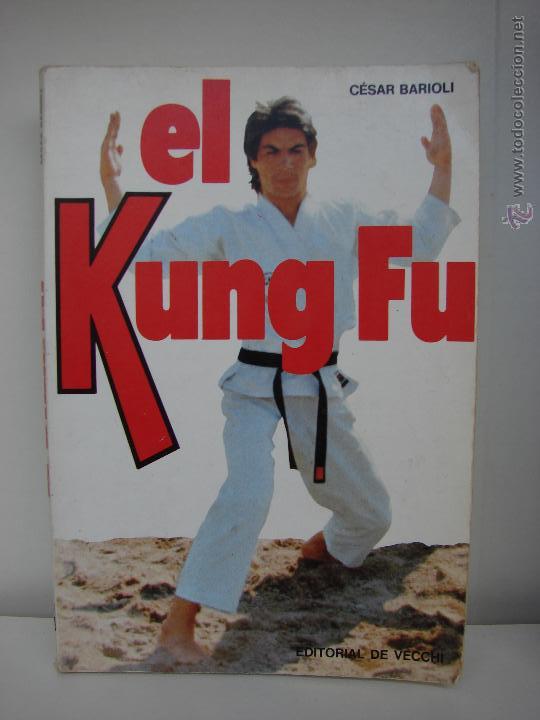 Libros: EL KUNG FU. CESAR BARIOLI. 1983 - Foto 1