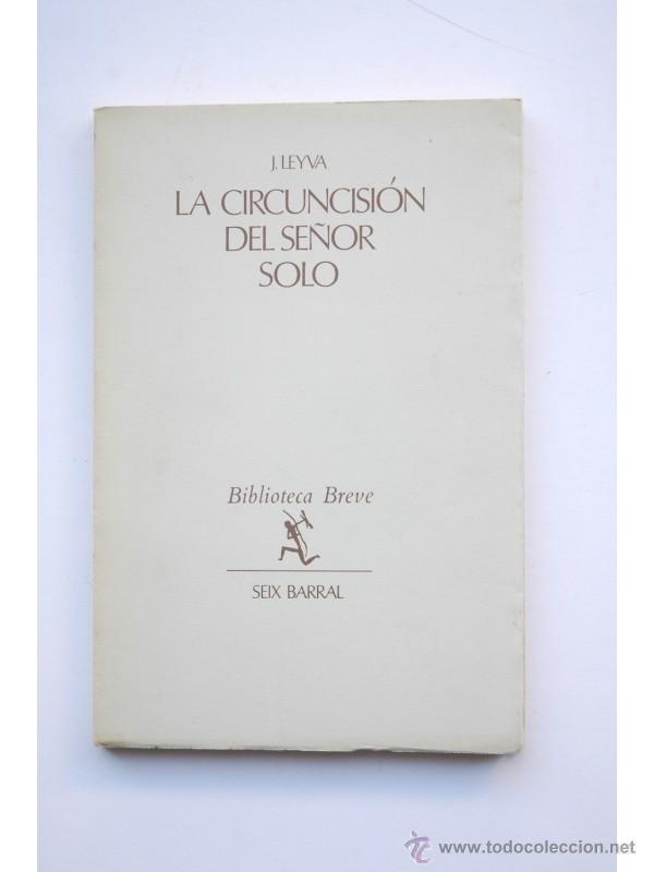Libros: La circuncisi&oacute;n del se&ntilde;or Solo - LEYVA, J. - Foto 1