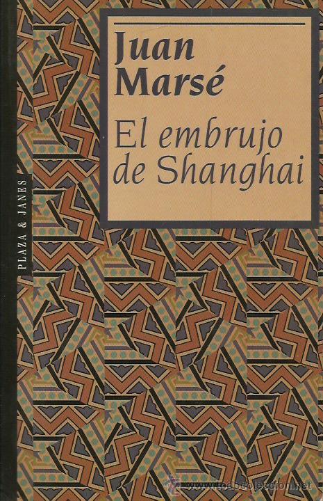 Libros: EL EMBRUJO DE SHANGAI - Mars&eacute;,Juan - Foto 1