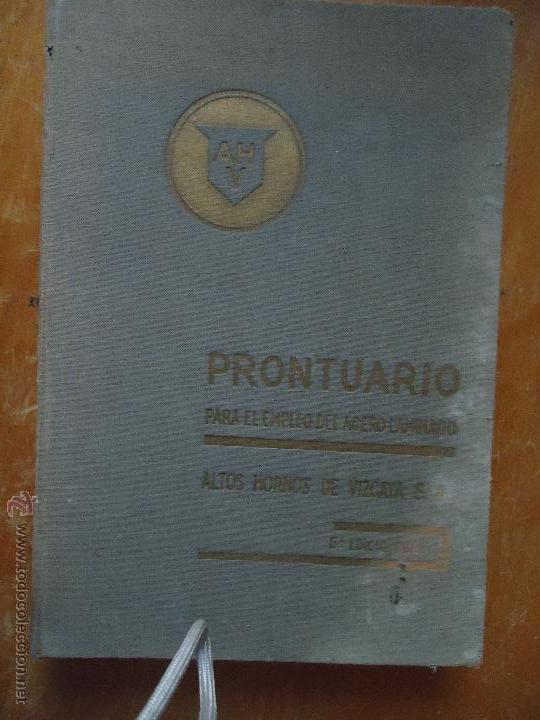 Libros: PRONTUARIO PAR EL EMPLEO DEL ACERO LAMINADO. EDITA: ALTOS HORNOS DE VIZCAYA, S.A