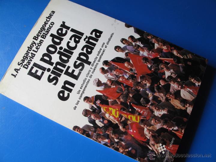 Libros: EL PODER SINDICAL EN ESPA&Ntilde;A - J. A. SAGARDOY BENGOECHEA Y DAVID GONZALEZ BLANCO. PLANETA - Foto 1
