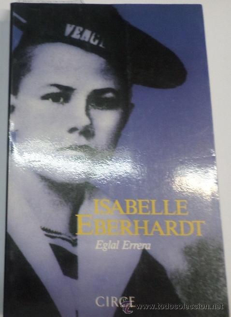 Libros: ISABELLE EBERHARDT Errera, Eglal- EDITORIAL: Circe Ediciones - Errera, Eglal- - Foto 1