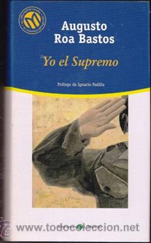 Libros: YO EL SUPREMO (Augusto Roa Bastos) - Foto 1