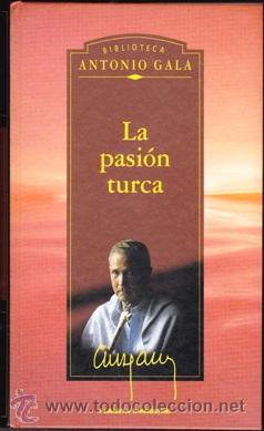 Libros: LA PASION TURCA (Antonio Gala) - Foto 1