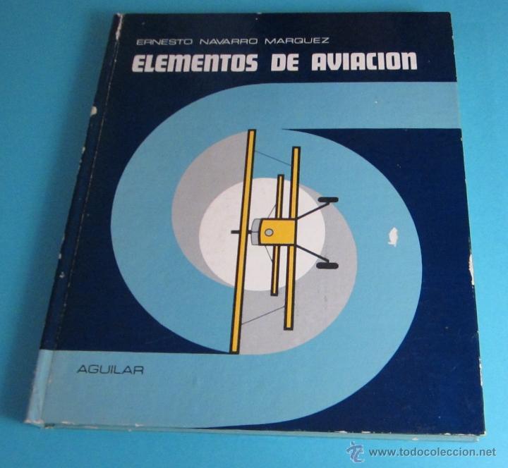 Libros: ELEMENTOS DE AVIACI&Oacute;N. ERNESTO NAVARRO M&Aacute;RQUEZ - Foto 1