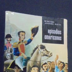 Libros: LA CABALLERESA DEL SOL - EL GRAN AMOR DE BOLIVAR - DEMETRIO AGUILERA-MALTA - GUADARRAMA - 1964.