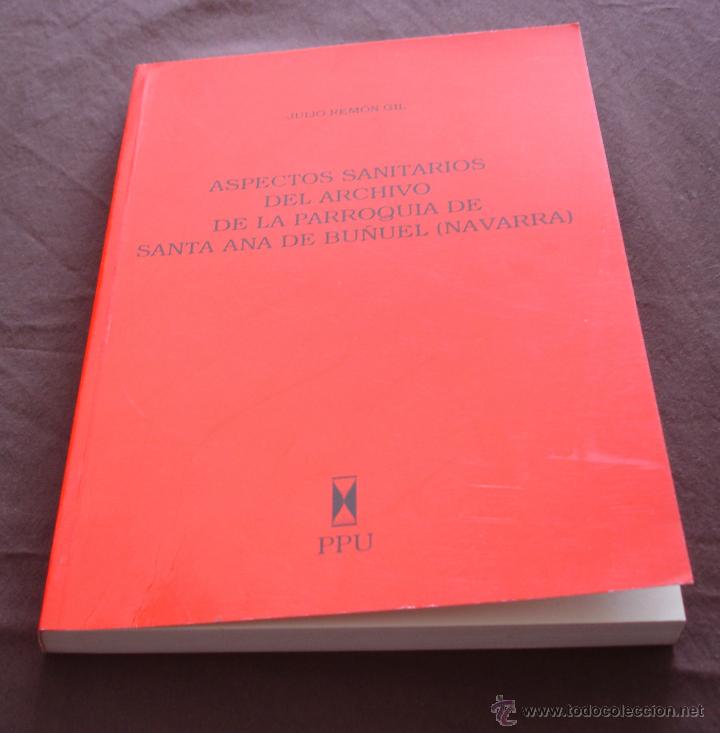 Libros: ASPECTOS SANITARIOS DEL ARCHIVO DE LA PARROQUIA DE SANTA ANA DE BU&Ntilde;UEL (NAVARRA), 1991.