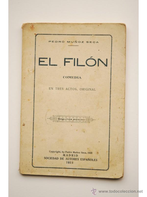 Libros: El fil&oacute;n : comedia en tres actos, original - MU&Ntilde;OZ SECA, Pedro - Foto 1
