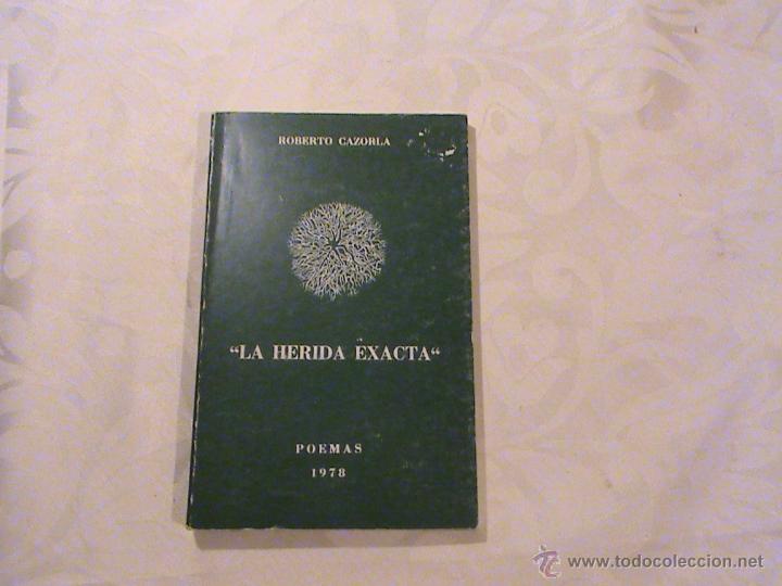 Libros: La herida exacta. Poemas 1978  (autor:  Roberto Cazorla.) - Foto 1