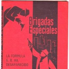 Libros: BRIGADAS ESPECIALES (LA FORMULA G.B.HA DESAPARECIDO)-1967