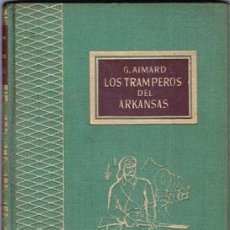 Libros: LOS TRAMPEROS DE ARKANSAS(G.AIMARD)