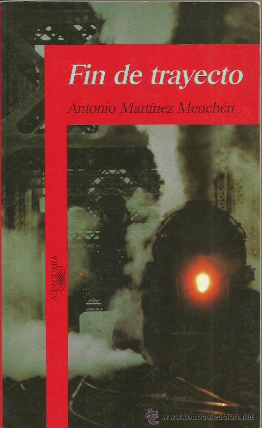 Libros: FIN DE TRAYECTO - Mart&iacute;nez Mench&eacute;n,Antonio - Foto 1